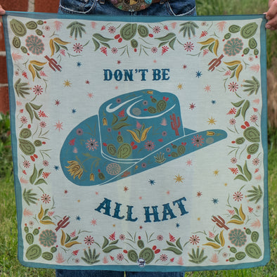 Don't Be All Hat - Bandana